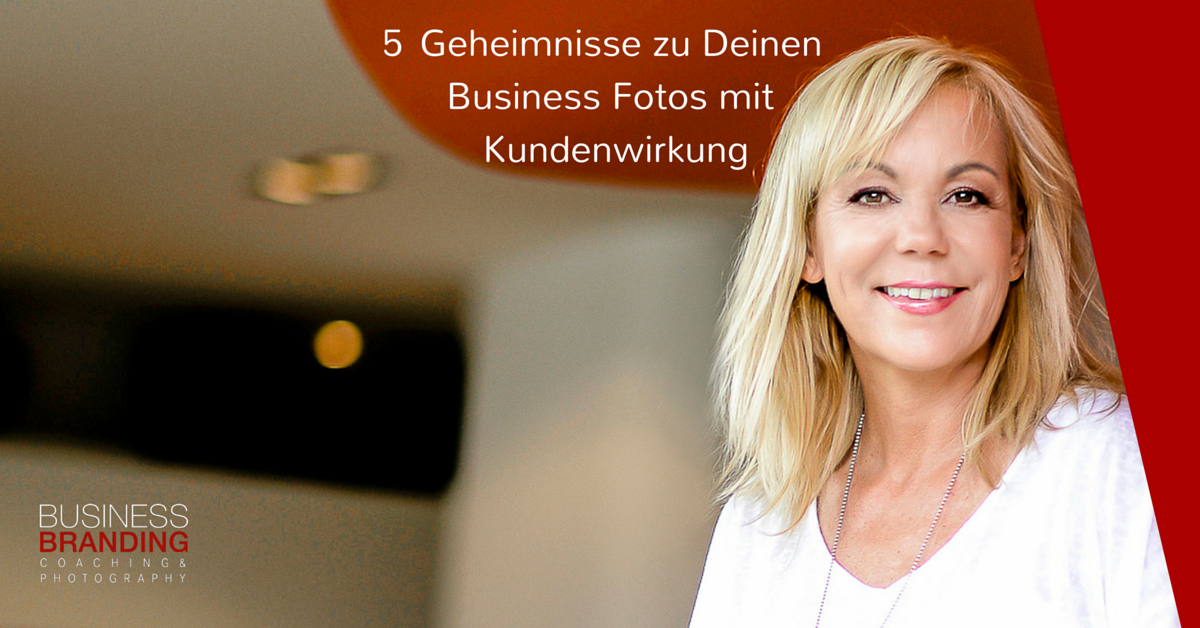 5 Geheimnisse zu Deinen Business Fotos mit Kundenwirkung - Business Portraits - Business Branding Fotograf Berlin